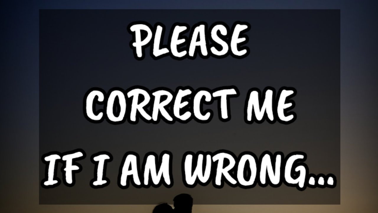 DM To DF PLEASE CORRECT ME IF I AM WRONG DM To DF PLEASE CORRECT ME IF I AM WRONG
