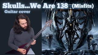 Skulls.... We Are 138 - Trivium guitar cover (Misfits) | Chapman MLV
