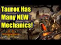 Taurox Has Many NEW Mechanics - The Silence And The Fury - Total War Warhammer 2