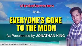 EVERYONE'S GONE TO THE MOON = Cover by chraizeborromeo