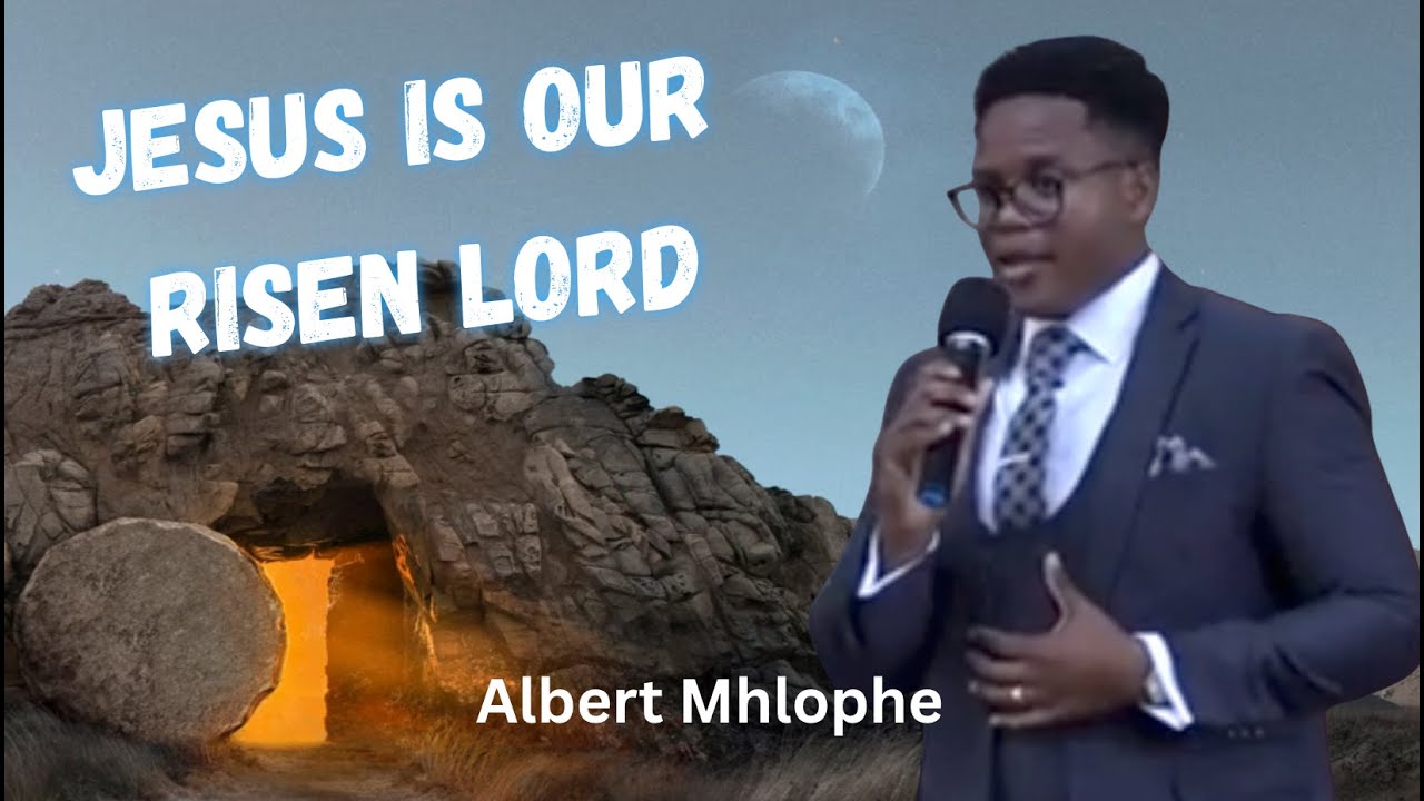 Our Lord is Risen! - Albert Mhlophe