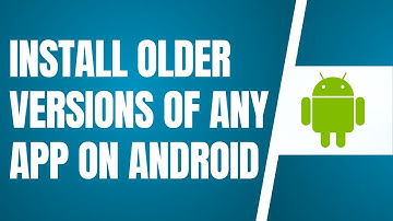 How To Install Older Versions Of Any App On Android (EASY)