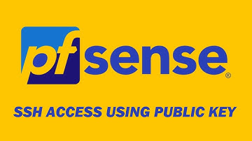 How to Setup SSH Access To pfSense Using Public Key (PKI)