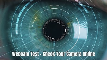 Webcam Test - Check Your Camera Online