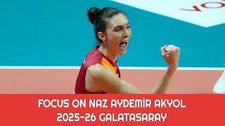 Focus On Naz Aydemir Akyol I Galatasaray Daikin