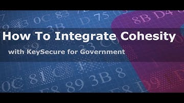 How to Integrate Cohesity with SafeNet AT KeySecure for Government