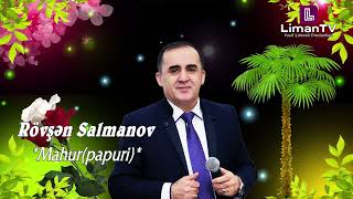 Rovsan Salmanov ●● Mahur(popuri) ●●(Ekskluziv toy mahnilari-2022). №5 FHD