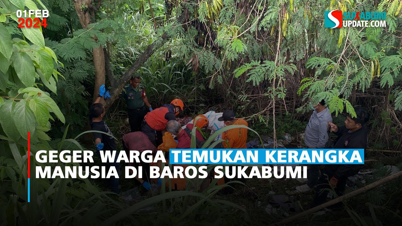 Geger Warga Temukan Kerangka Manusia di Baros Sukabumi