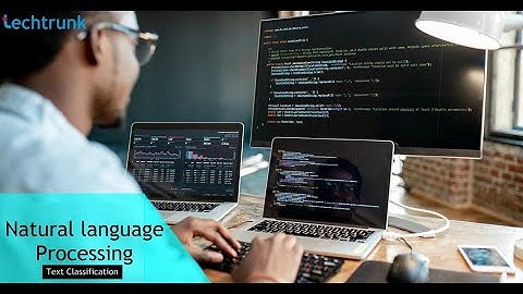 Natural Language Processing (NLP) & Text Classification Tutorial |  Easy Explanation - TechTrunk