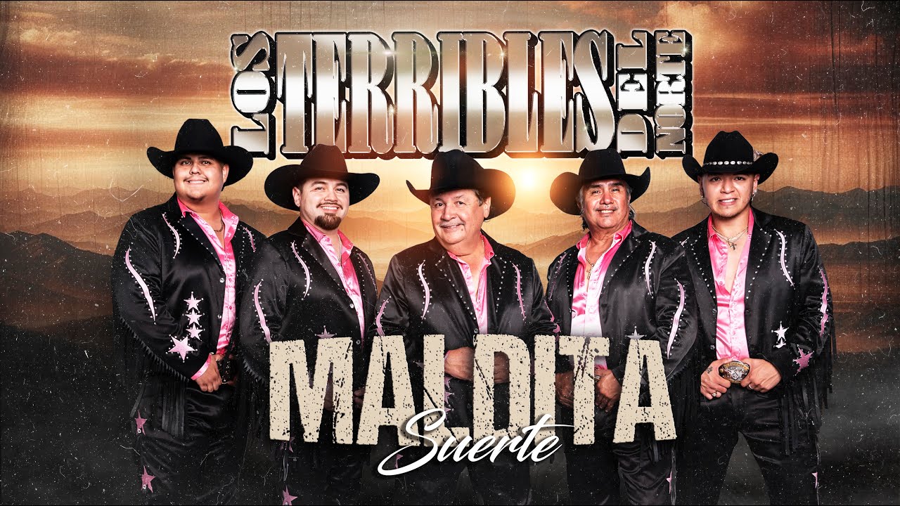 Maldita Suerte - Los Terribles Del Norte - Video Oficial