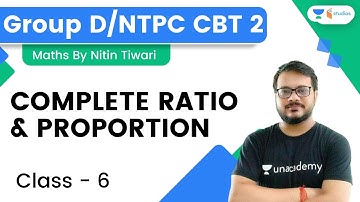 Complete Ratio and Proportion | Class-6 |  NTPC CBT-2 /Group D | By Nitin Tiwari