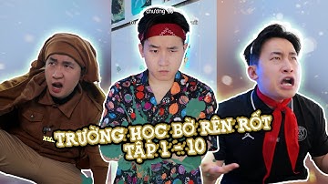 Tổng hợp Trường học bờ rên rốt tập cuối Chương 1-10