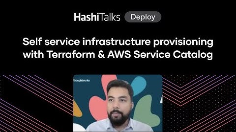 Self service infrastructure provisioning with Terraform & AWS Service Catalog