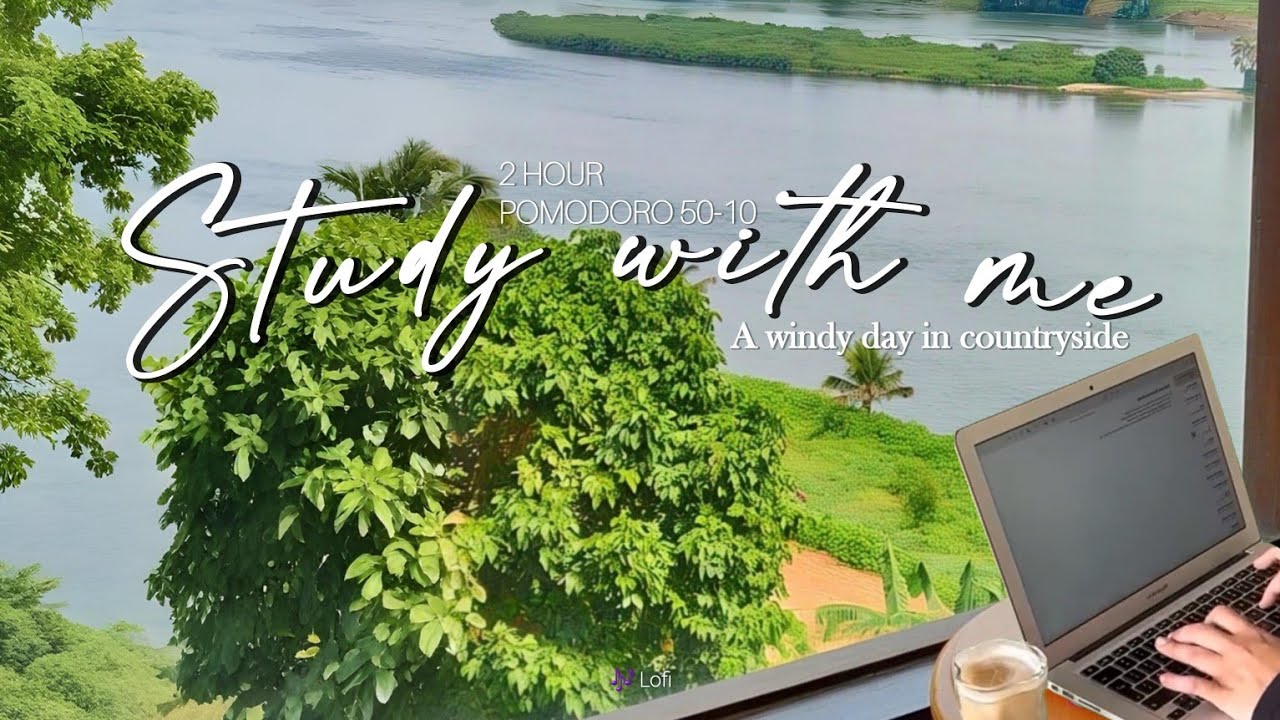 2-Hour Study With Me | windy riverside 🍃 in countryside | Pomodoro 50/ ...