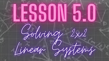 Video 5.0 Solve systems by three methods Notes.mp4