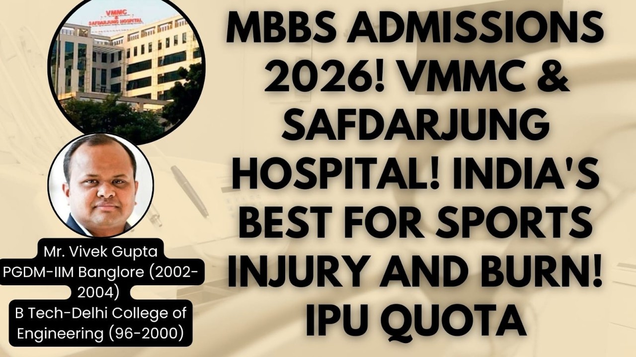 MBBS Admissions 2026! VMMC & Safdarjung Hospital! India's best for Sports Injury and Burn! IPU Quota