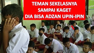 KELAS 4 SUDAH BISA ADZAN UPIN IPIN DENGAN NADA TINGGI BIKIN BENGONG TEMANNYA