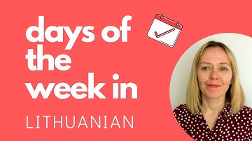 Lithuanian lesson for beginners: Days of the week
