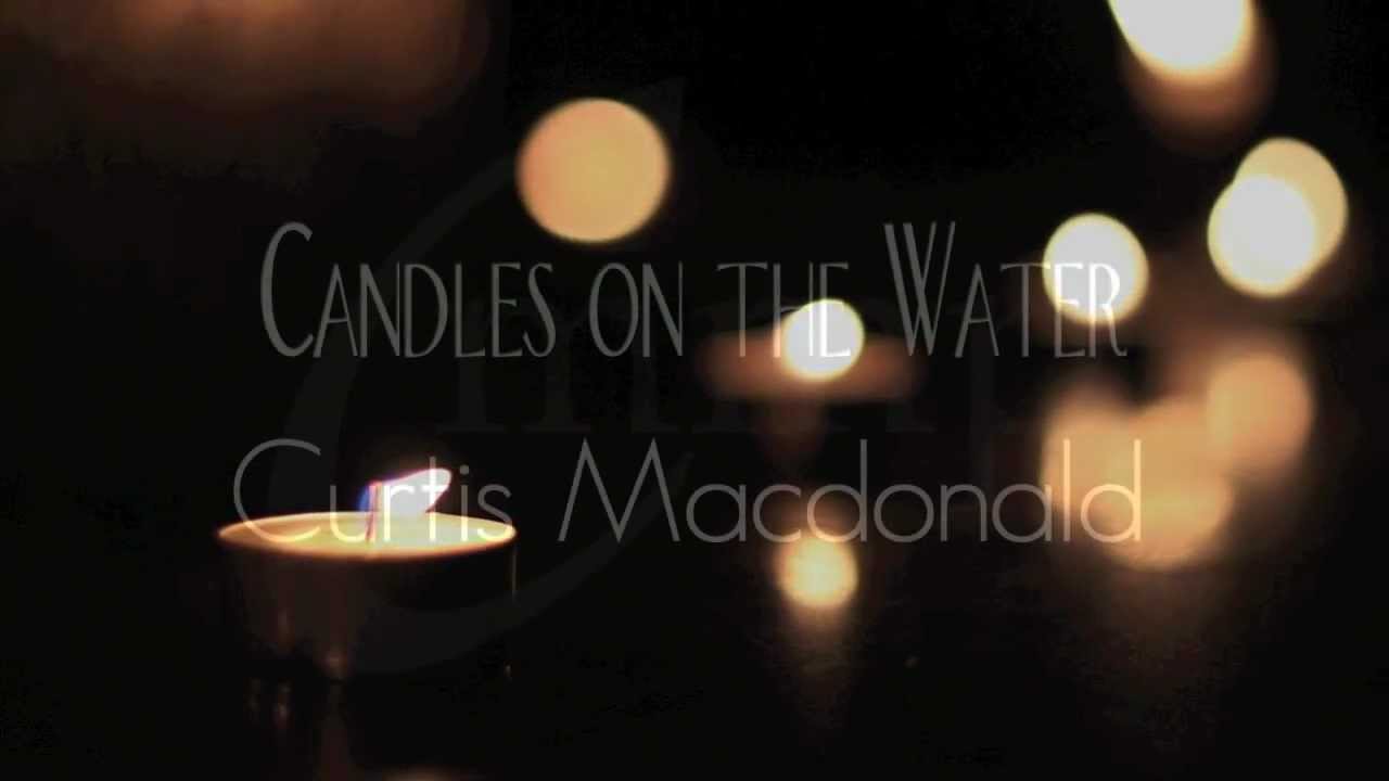 Candles on the Water Curtis Macdonald New Age Solo Piano YouTube