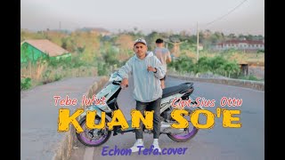 TEBE_LUFUT//_KUAN_SOE//CIPTA.SIUS OTTU(ECHON TEFA)COVER