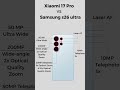 Xiaomi 17 Pro vs Samsung s26 Ultra