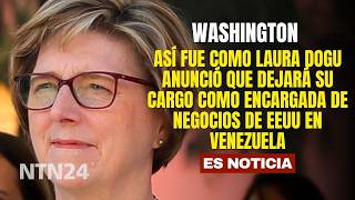 Así Fue Como Laura Dogu Anunció Que Dejará Su Cargo Como Encargada De Negocios De Eeuu En Venezuela