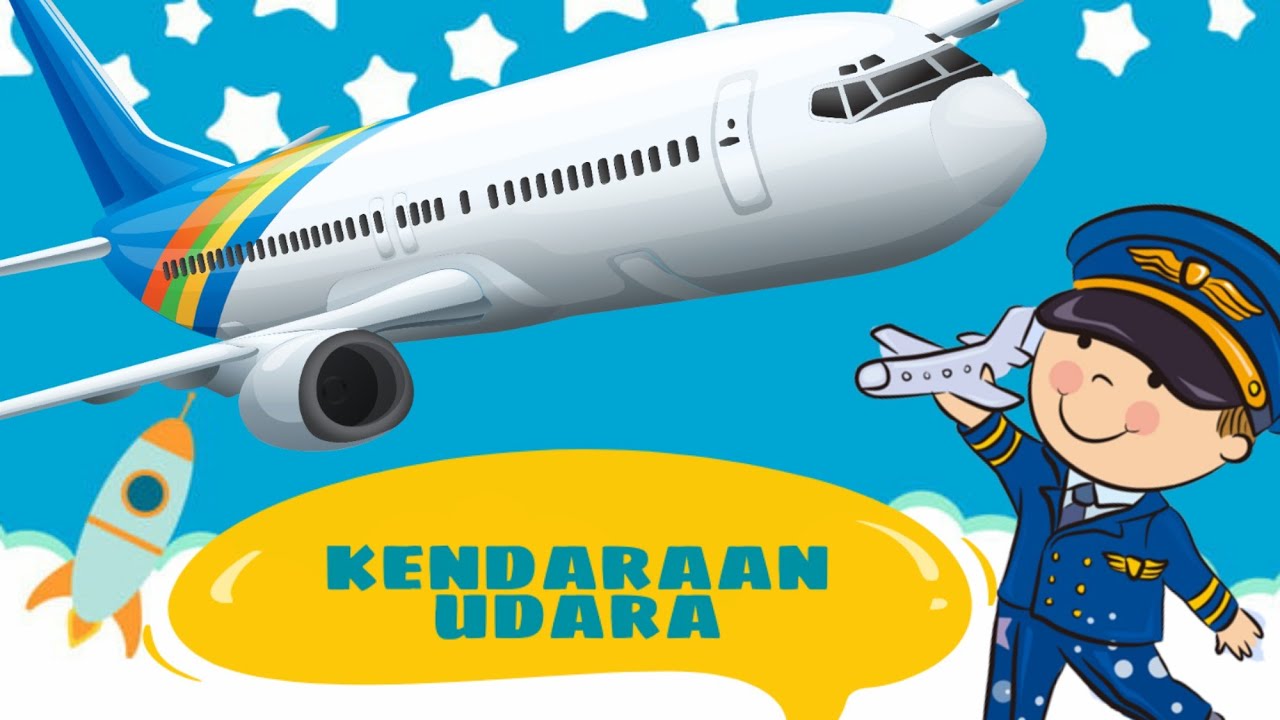 Video pembelajaran PAUD ‐ Kendaraan udara 