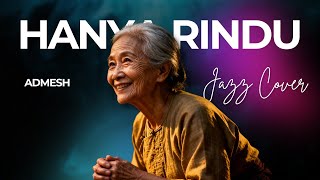 Download Lagu Hanya Rindu (Andmesh) | Smooth Jazz Version MP3