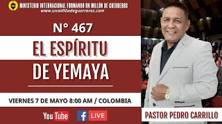 N 467 EL ESPIRITU DE YEMAYA Pastor Pedro Carrillo