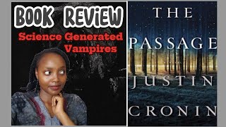 The Passage By Justin Cronin Book Review and Recommendation. Science Generated Vampires. Horror!