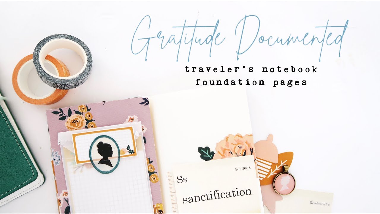 Gratitude Documented | Traveler's Notebook Foundation Pages