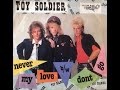 Toy Soldier - Never my Love 45 RPM 1986