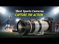 TOP 5 Best Cameras For Sports Photographys 2026 || You Need ONE of These Sports Cameras⚡ ||
