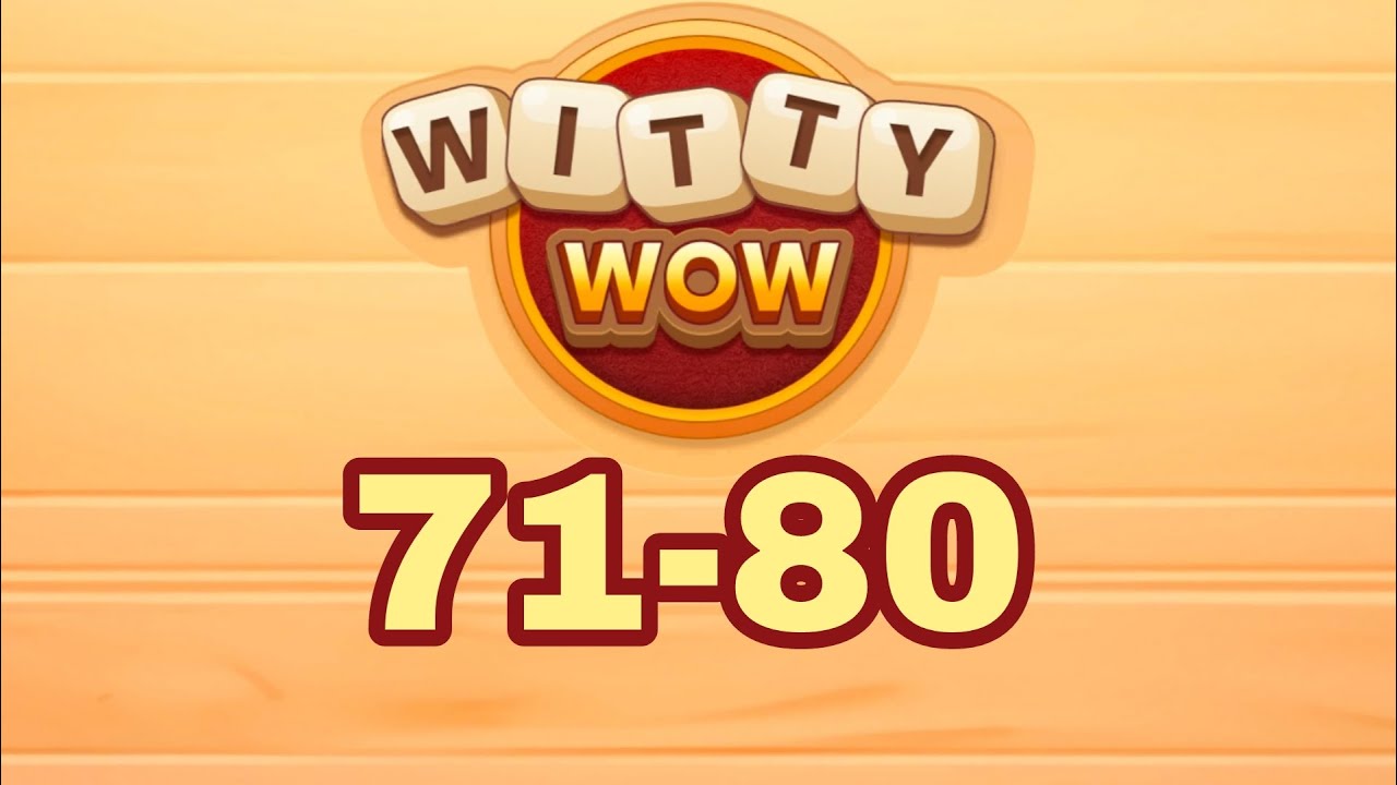WittyWow Word Connect 71 72 73 74 75 76 77 78 79 80