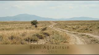 Beni Ağlatırsın Sezai Kul 