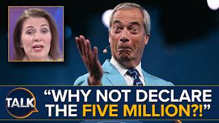 "He Should've Declared It!" | Nigel Farage Faces Watchdog Investigation Over £5m Gift