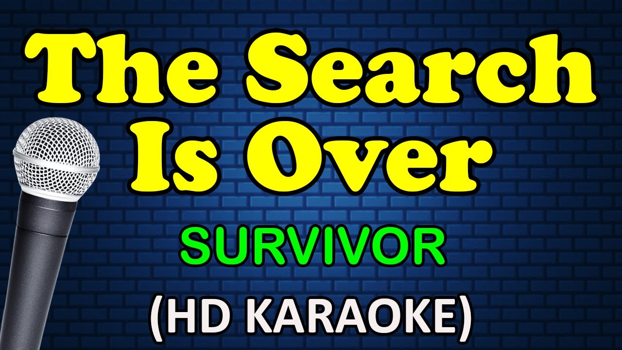 THE SEARCH IS OVER   Survivor HD Karaoke