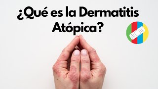 ¿Qué es la Dermatitis Atópica?