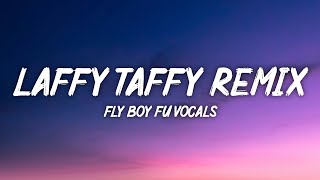 Laffy Taffy - Fly Boy Fu remix (Lyrics) | Shake that Laffy Taffy