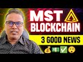 MST BLockchain New update today//3 Good News.😲😃💰//By Aslamboost.