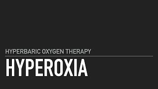 Hyperbaric oxygen therapy induced Hyperoxia Hyperoxia Hyperbaric Oxygen Therapy