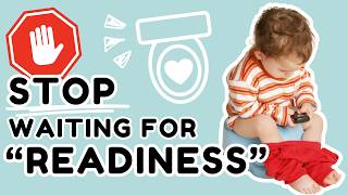Stop Waiting for Your Child to Be Ready for Potty Training!