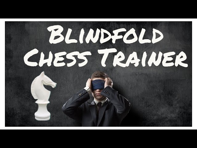  Train Yourself on Blindfold Chess: Make yourself a