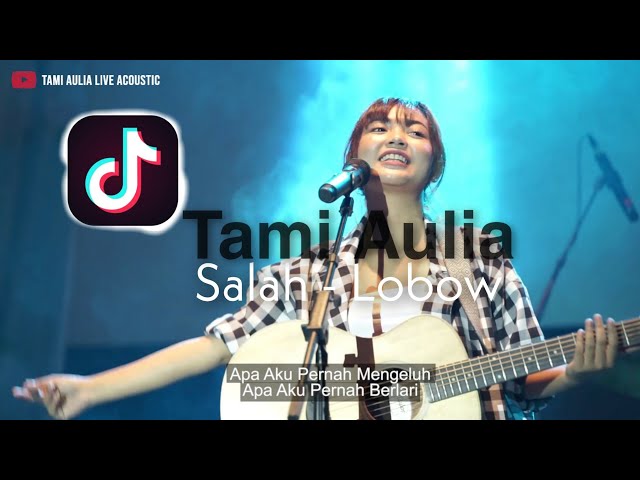 SALAH LOBOW [ LIRIK ] TAMI AULIA #TIKTOK class=