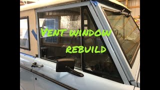 Vent Window Rebuild