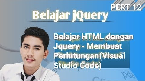 Belajar HTML dengan Jquery - Membuat Perhitungan(Visual Studio Code)