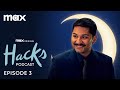 Hacks Season 4 Podcast | Episode 3 | Max