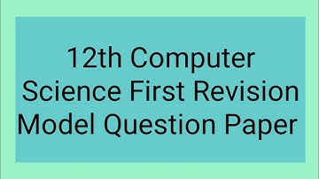12th Computer Science First Revision Model Question Paper /SD academy