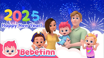 Happy New Year!ㅣ2025 New Songs for KidsㅣBebefinn Nursery Rhymes