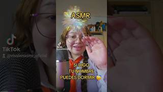 Si Digo Tu Nombre Puedes Dormir 😴 #Asmrshorts #Asmrvideos #Asmr #Asmrespañol